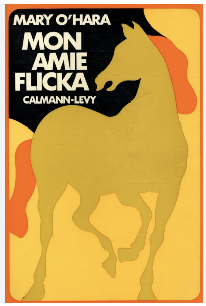 Couverture de Mon ami Flicka, de Mary Ohara. Couvertire orange, jaune et noir avec la silhouette d'un cheval. 